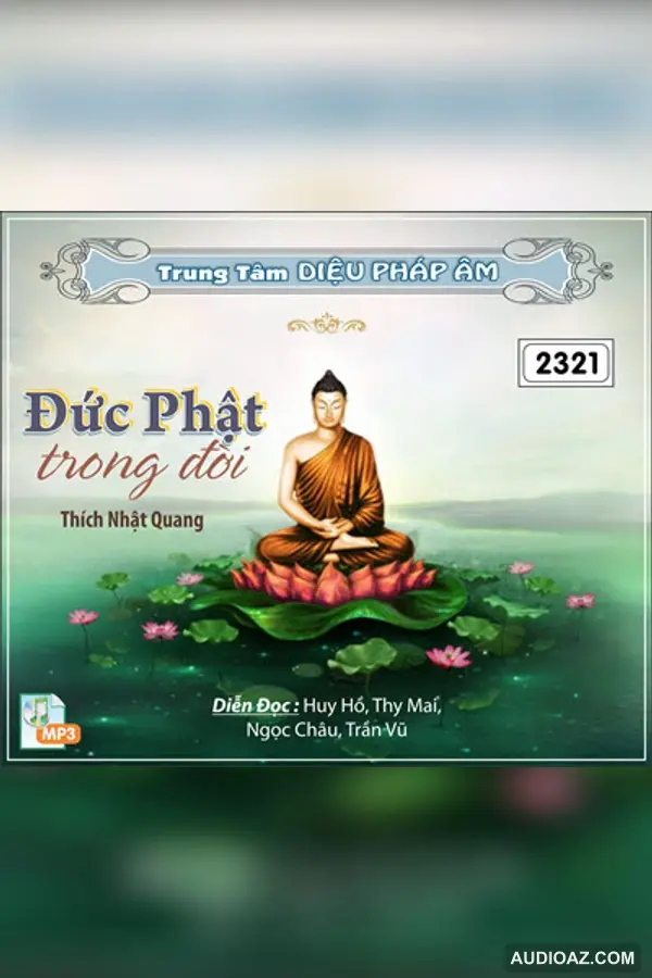 Đức Phật Trong Đời - HT Thích Nhật Quang - Loại Khác - Audio Phật Pháp