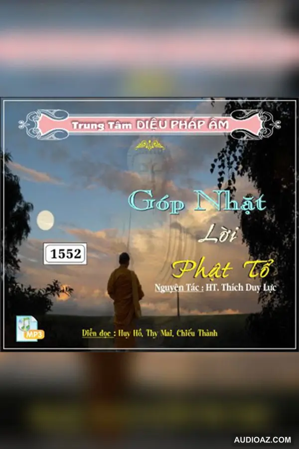 Góp Nhặt Lời Phật Tổ - HT Thiền Sư Thích Duy Lực - Audio Phật Pháp