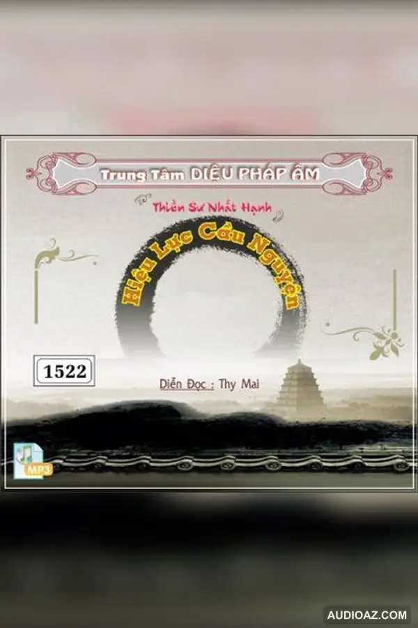 Hiệu Lực Cầu Nguyện 128kbps - HT Thiền Sư Thích Nhất Hạnh - Audio Phật Pháp