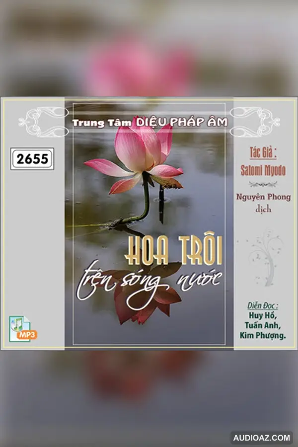 Hoa Trôi Trên Sóng Nước - Satomi Myodo - Loại Khác - Audio Phật Pháp