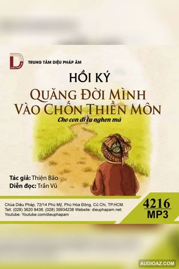 Hồi Ký Quăng Đời Mình Vào Chốn Thiền Môn - Thiện Bảo - Loại Khác - Audio Phật Pháp