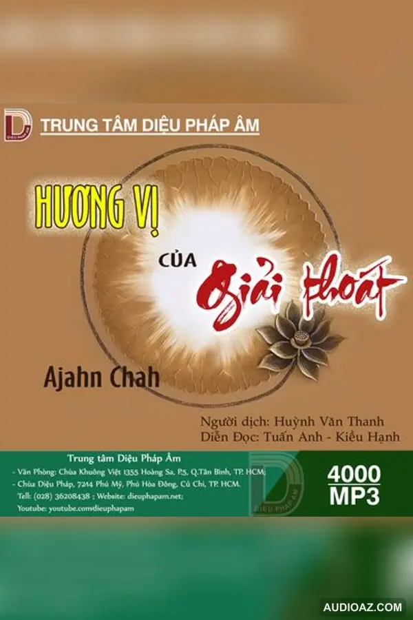 Hương Vị Của Giải Thoát - Thiền Sư Ajahn Chah - Audio Phật Pháp