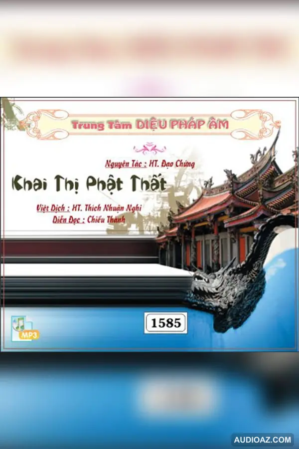 Khai Thị Phật Thất - PS Đạo Chứng (BS Quách Huệ Trân) - Audio Phật Pháp