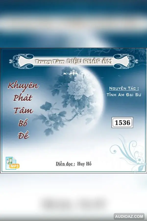 Khuyên Phát Tâm Bồ Đề - Tĩnh Am Đại Sư 32kbps - Audio Phật Pháp