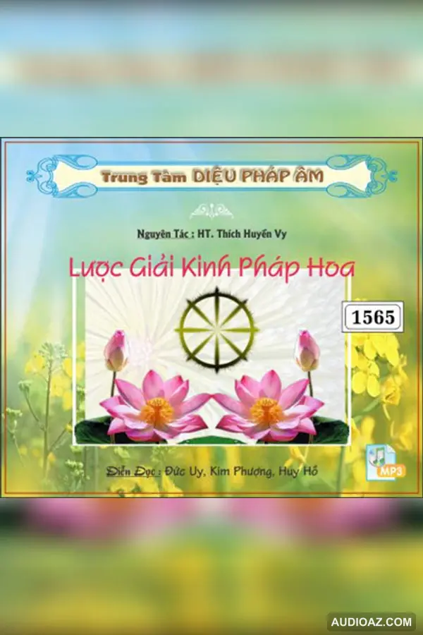 Lược Giải Kinh Pháp Hoa - HT Huyền Vy - Loại Khác - Audio Phật Pháp