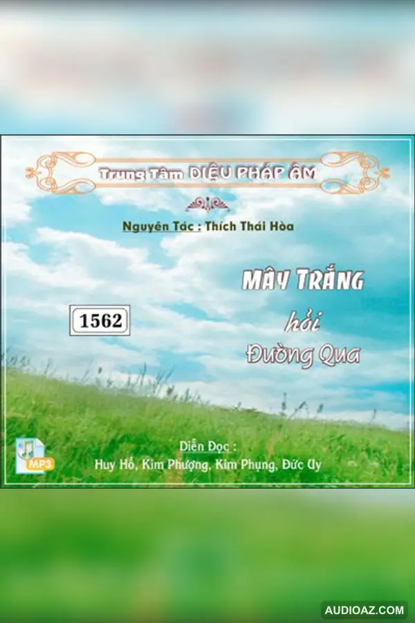 Mây Trắng Hỏi Đường Qua - Thích Thái Hòa - Loại Khác - Audio Phật Pháp