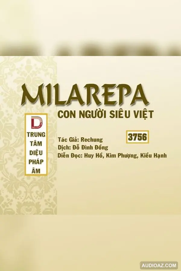 Milarepa, Con Người Siêu Việt - Rechung - Loại Khác - Audio Phật Pháp