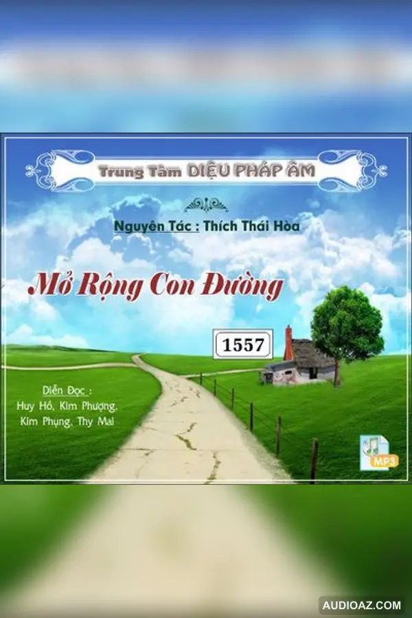 Mở Rộng Con Đường - Thích Thái Hòa - Loại Khác - Audio Phật Pháp