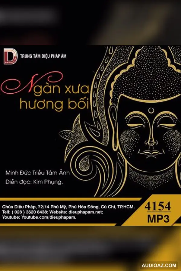 Ngàn Xưa Hương Bối - Minh Đức Triều Tâm Ảnh (HT Giới Đức) - Loại Khác - Audio Phật Pháp