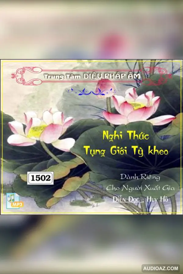 Nghi Thức Tụng Giới Tỳ Kheo - Giới Luật - Audio Phật Pháp