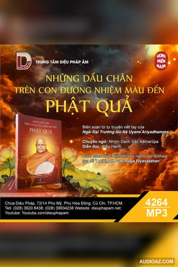 Những Dấu Chân Trên Con Đường Nhiệm Màu Đến Phật Quả - Đại Trưởng lão Nā Uyane Ariyadhamma - Loại Khác - Audio Phật Pháp