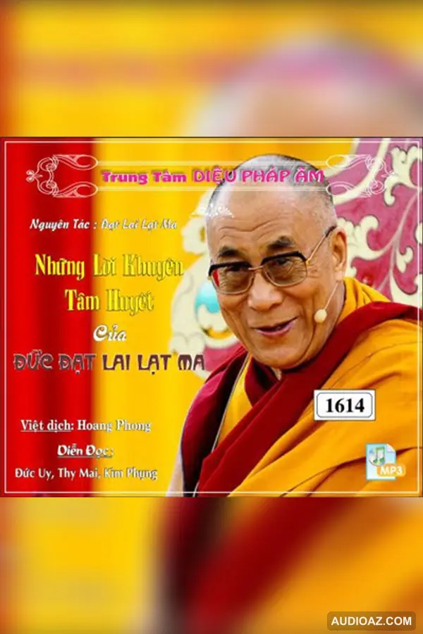 Những Lời Khuyên Tâm Huyết Của Đức Đạt Lai Lạt Ma - Đức Đạt Lai Lạt Ma - Audio Phật Pháp