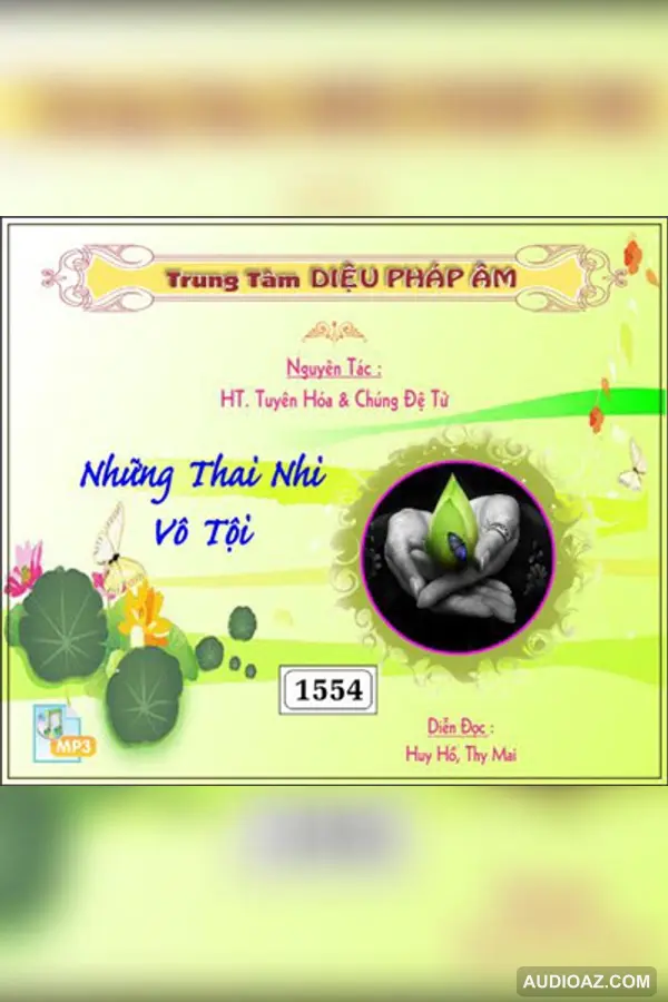 Những Thai Nhi Vô Tội - HT Tuyên Hóa 128kbps - DPA đọc - HT Tuyên Hóa - Audio Phật Pháp