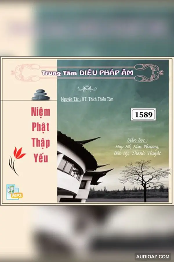 Niệm Phật Thập Yếu 128kbps - HT Thích Thiền Tâm - Audio Phật Pháp