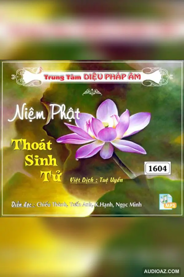 Niệm Phật Thoát Sinh Tử 32kbps - Audio Phật Pháp