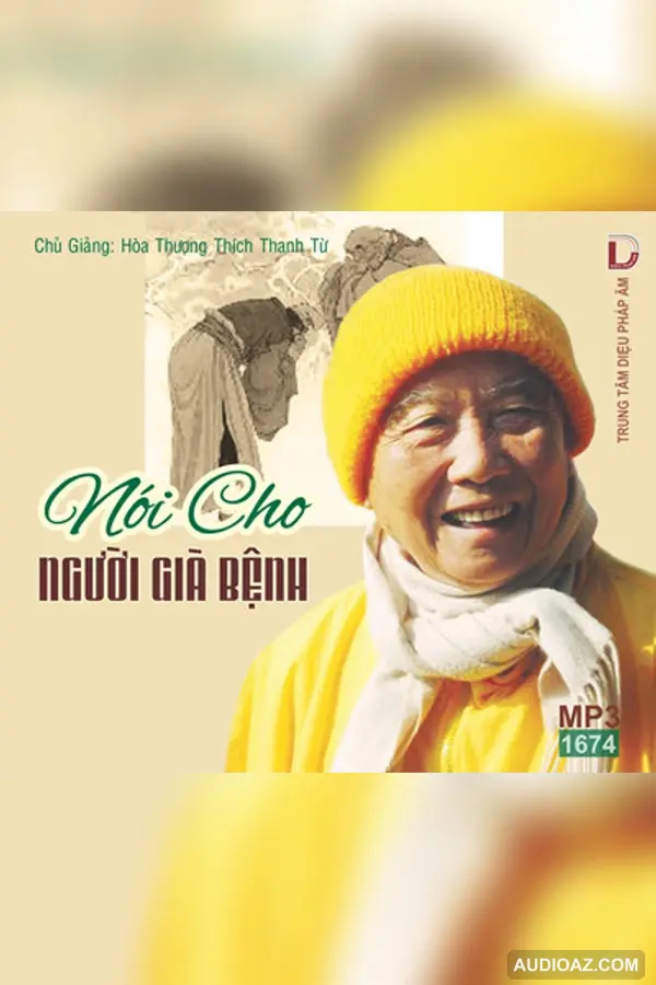 Nói Cho Người Già Bệnh 32kbps - HT Thiền Sư Thích Thanh Từ - Audio Phật Pháp
