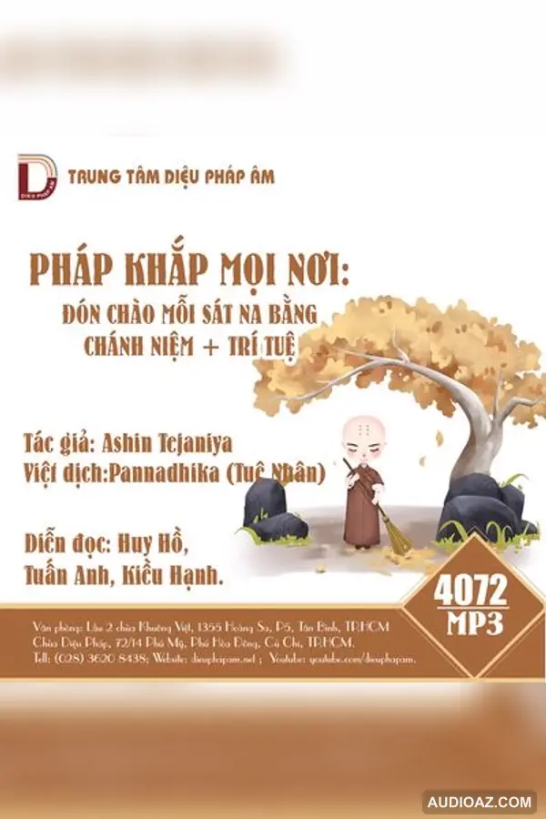 Pháp Khắp Mọi Nơi - Đón Chào Mỗi Sát Na Bằng Chánh Niệm Và Trí Tuệ - Ashin Tejaniya - Loại Khác - Audio Phật Pháp