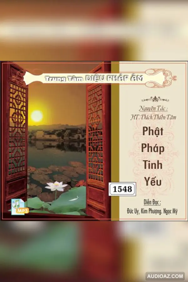Phật Pháp Tinh Yếu - HT Thích Thiền Tâm - Audio Phật Pháp