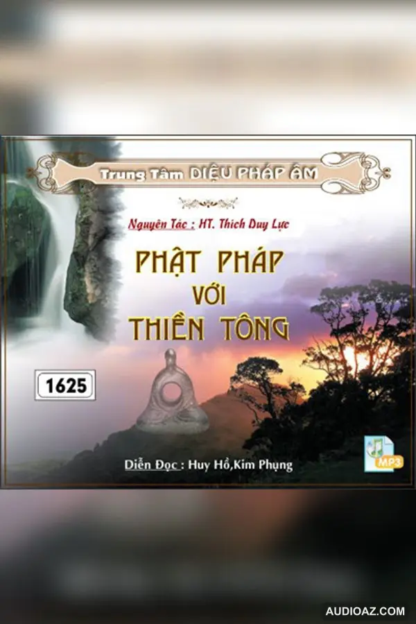 Phật Pháp Với Thiền Tông - HT Thiền Sư Thích Duy Lực - Audio Phật Pháp