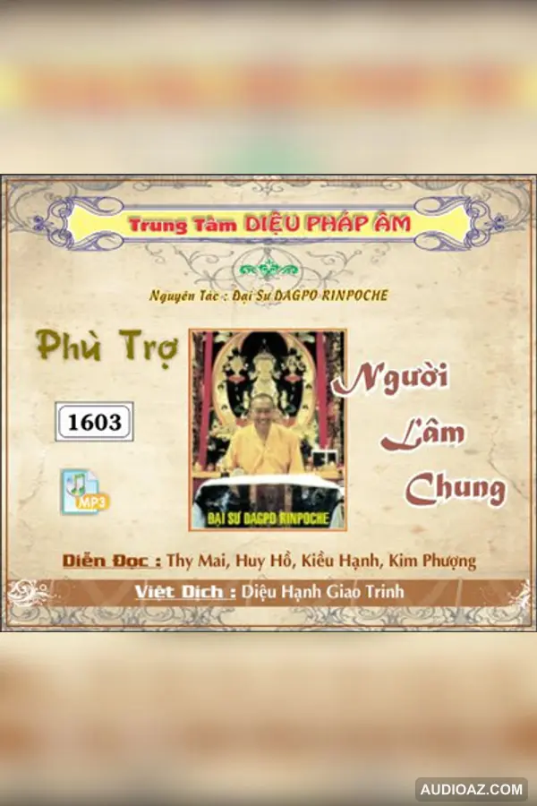 Phù Trợ Người Lâm Chung - Đại Sư Dagpo Rinpoche - Loại Khác - Audio Phật Pháp