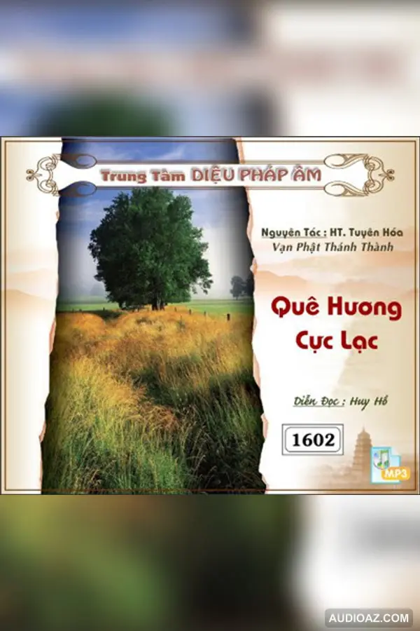 Quê Hương Cực Lạc - HT Tuyên Hóa 128kbps - DPA đọc - HT Tuyên Hóa - Audio Phật Pháp