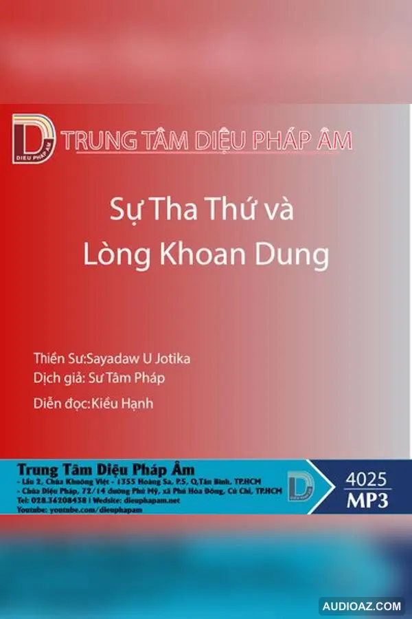 Sự Tha Thứ Và Lòng Khoan Dung - Thiền Sư Sayadaw U Jotika - Audio Phật Pháp
