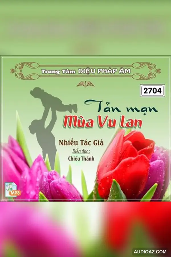 Tản Mạn Vu Lan - Loại Khác - Audio Phật Pháp