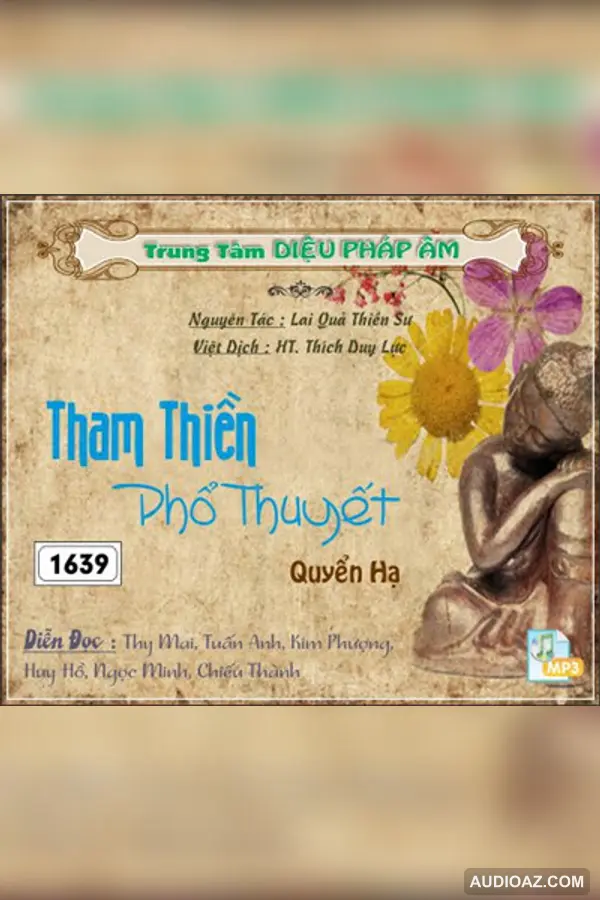 Tham Thiền Phổ Thuyết - Quyển Hạ - TS Lai Quả - HT Thiền Sư Thích Duy Lực - Audio Phật Pháp