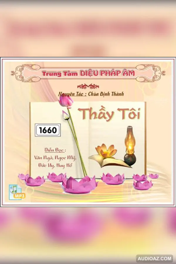 Thầy Tôi - Chùa Định Thành - Loại Khác - Audio Phật Pháp