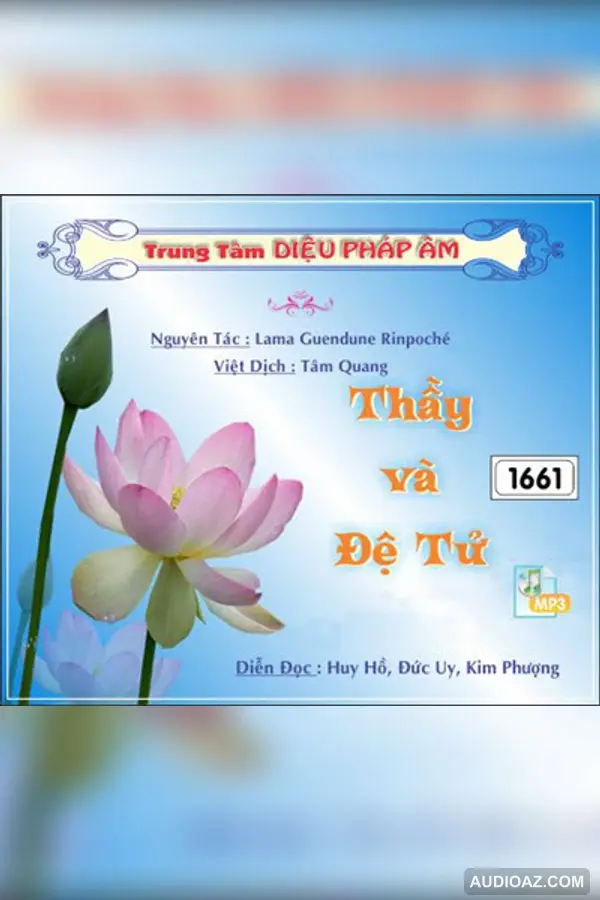 Thầy Và Đệ Tử - Lama Guendune Rinpoche - Loại Khác - Audio Phật Pháp