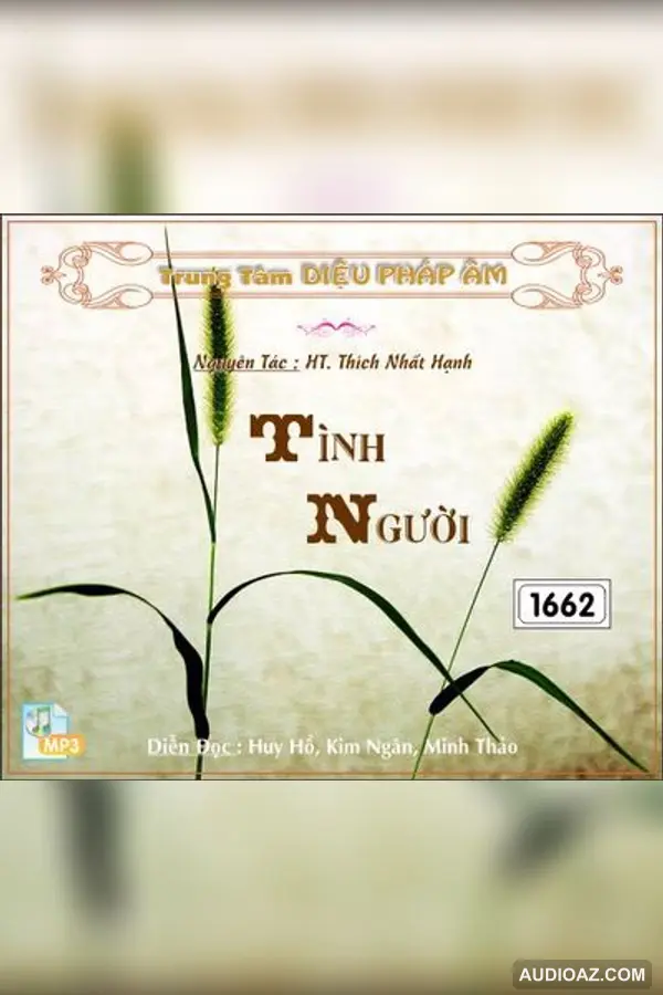 Tình Người 128kbps - HT Thiền Sư Thích Nhất Hạnh - Audio Phật Pháp