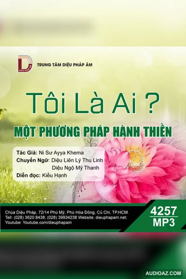 Tôi Là Ai? Một Phương Pháp Hành Thiền - Ni Sư Ayya Khema - Loại Khác - Audio Phật Pháp
