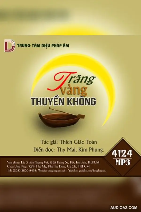 Trăng Vàng Thuyền Không (Kinh Pháp Bảo chuyển thơ) - Thích Giác Toàn - Loại Khác - Audio Phật Pháp