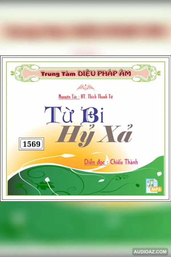 Từ Bi Hỷ Xả - HT Thiền Sư Thích Thanh Từ - Audio Phật Pháp