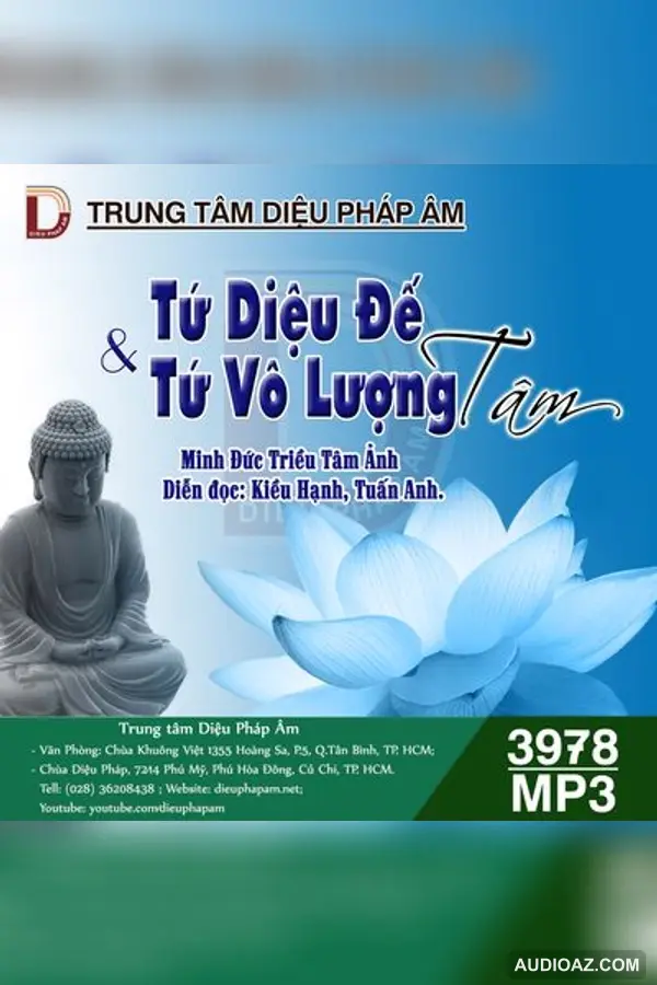 Tứ Diệu Đế, Tứ Vô Lượng Tâm - Minh Đức Triều Tâm Ảnh (HT Giới Đức) - Loại Khác - Audio Phật Pháp