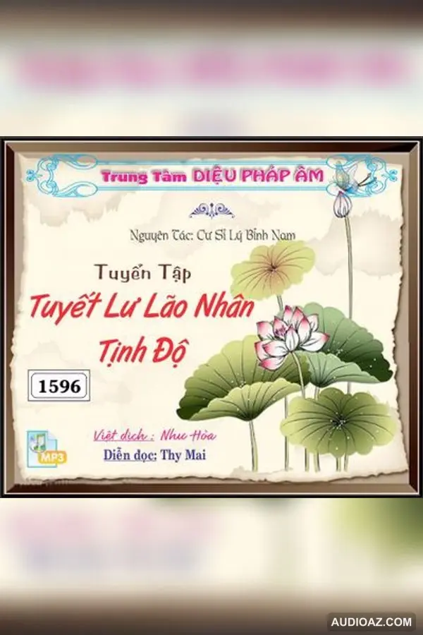 Tuyết Lư Lão Nhân Tịnh Ðộ Tuyển Tập - CS Lý Bỉnh Nam - Audio Phật Pháp