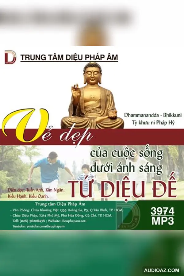 Vẻ Đẹp Của Cuộc Sống Dưới Ánh Sáng Tứ Diệu Đế - Dhammanandda - Bhikkuni - Tỳ Khưu Ni Pháp Hỷ - Loại Khác - Audio Phật Pháp