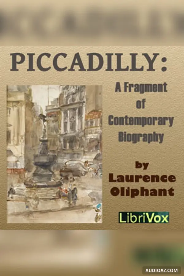 Piccadilly A Fragment of Contemporary Biography