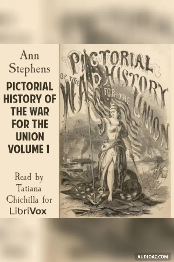 Pictorial History of the War for the Union, Volume 1