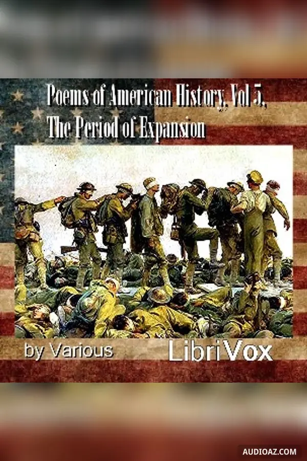 Poems of American History, Volume 5, The Period of Expansion