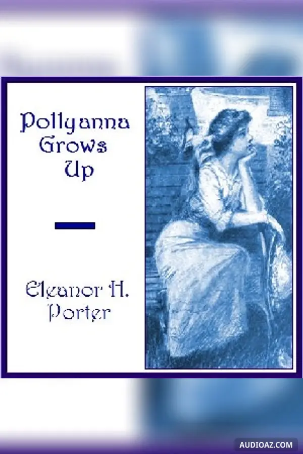 Pollyanna Grows Up