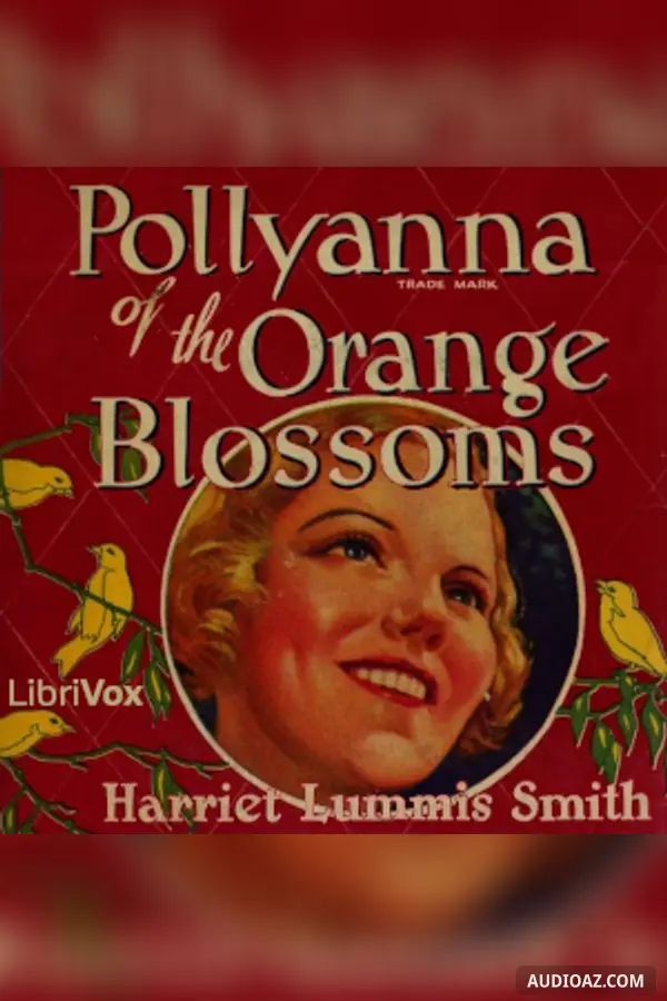 Pollyanna of the Orange Blossoms
