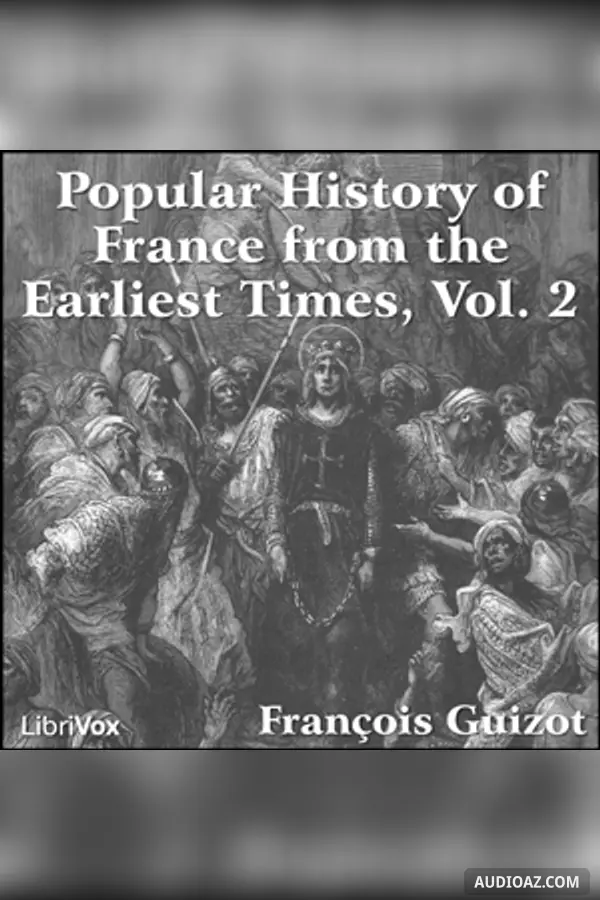 Popular History of France from the Earliest Times vol 2