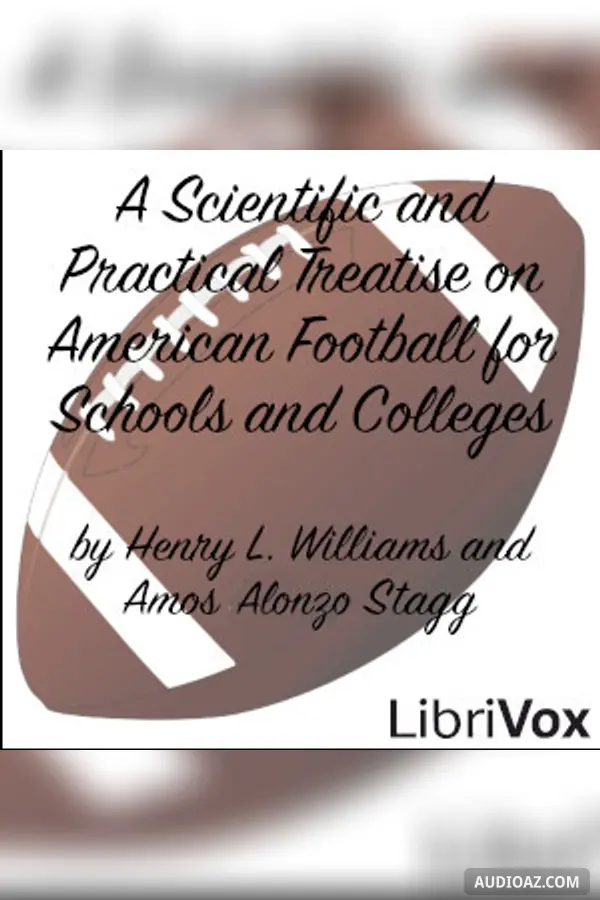 Scientific and Practical Treatise on American Football for Schools and Colleges