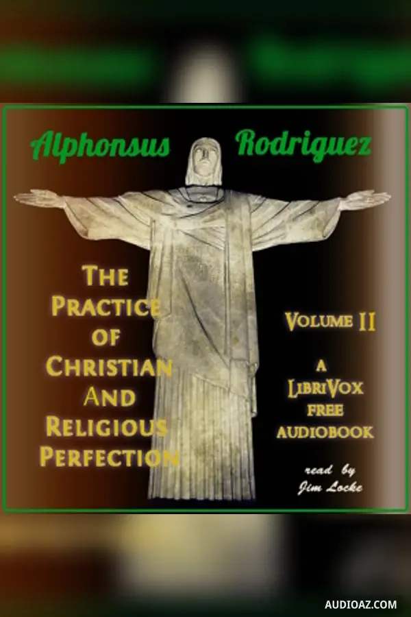 Practice of Christian and Religious Perfection, Volume 2