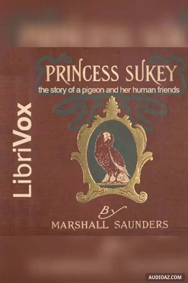 Princess Sukey: The Story of a Pigeon and Her Human Friends