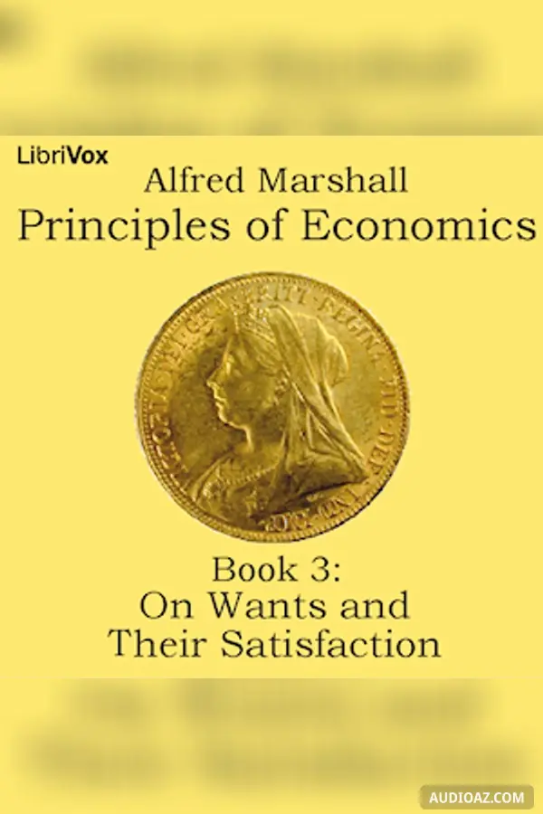 Principles of Economics, Book 3: On Wants and Their Satisfaction