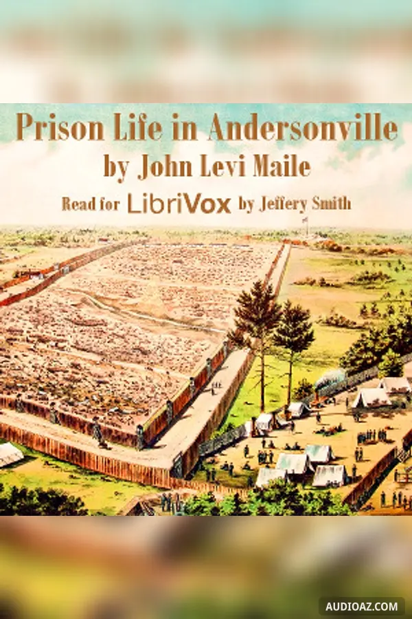 Prison Life in Andersonville