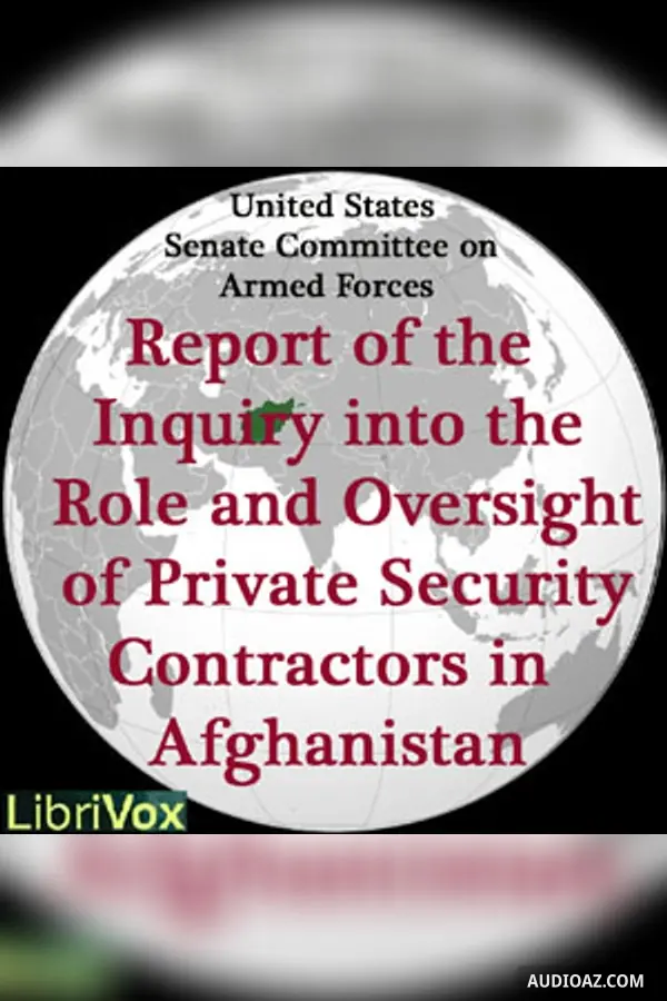 Report of the Inquiry into the Role and Oversight of Private Security Contractors in Afghanistan