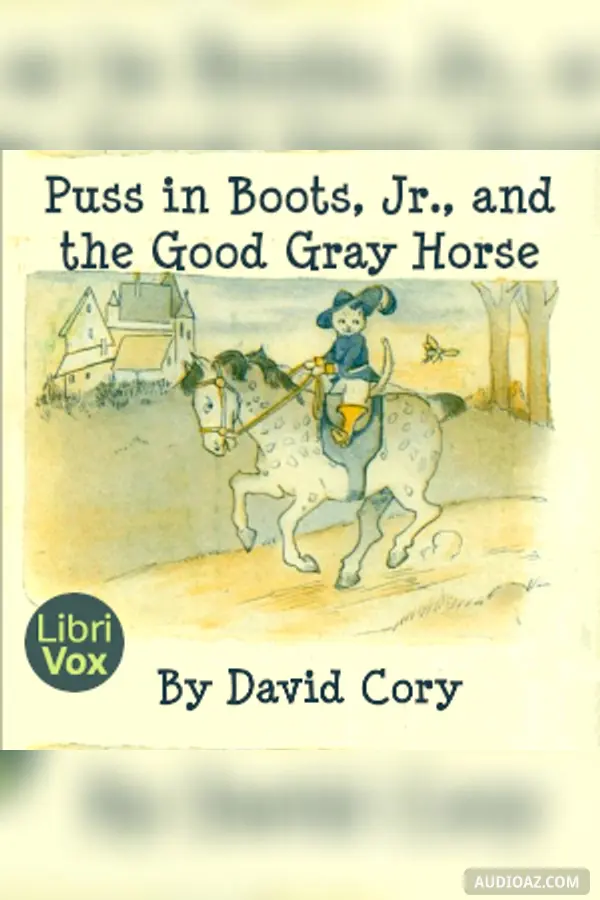 Puss in Boots, Jr., and the Good Gray Horse
